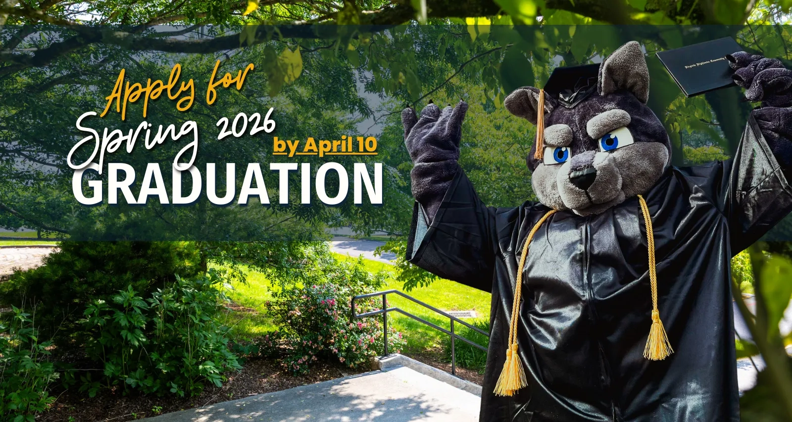 A university mascot in a black graduation gown and cap holding a diploma. Text reads: "Apply for Spring 2026 Graduation by April 10."